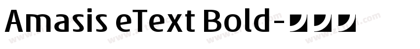 Amasis eText Bold字体转换